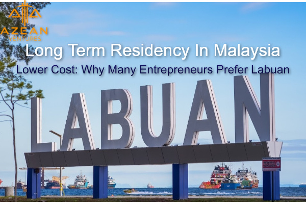 Labuan vs. Malaysia’s PVIP: The Quiet Alternative Path to Long-Term Residency Through Business Structuring