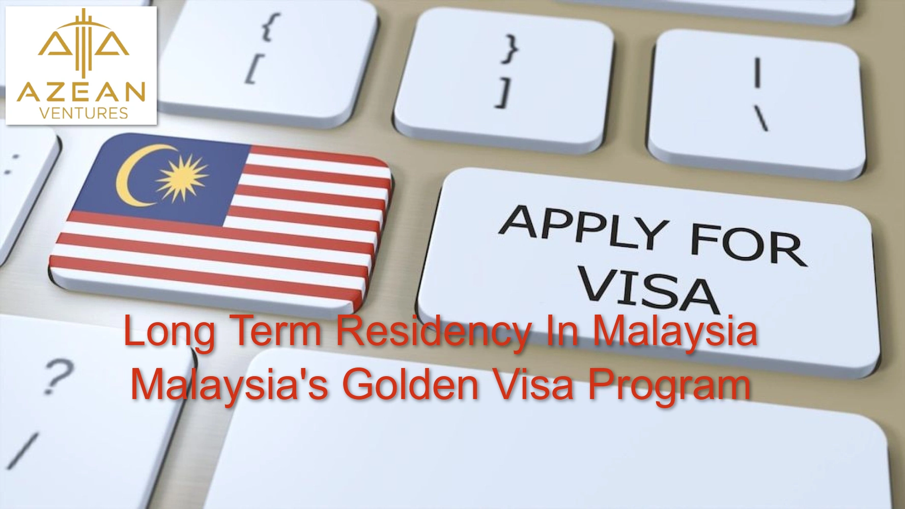 Malaysia's Golden Visa